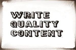 Write Quality Content for Best Rankings